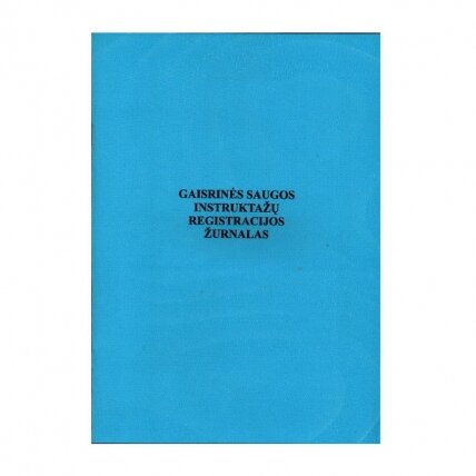 Gaisrinės saugos instruktažų registracijos žurnalas